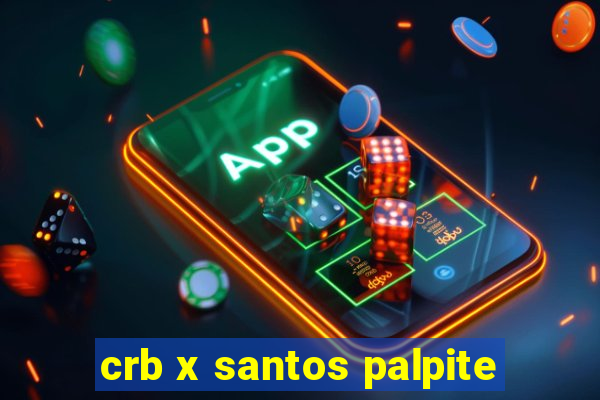 crb x santos palpite